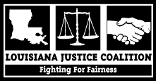 Louisiana Justice Coalition - Fighting For Fairness
